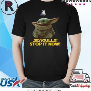 Seagulls Stop It Now Baby Yoda Shirt