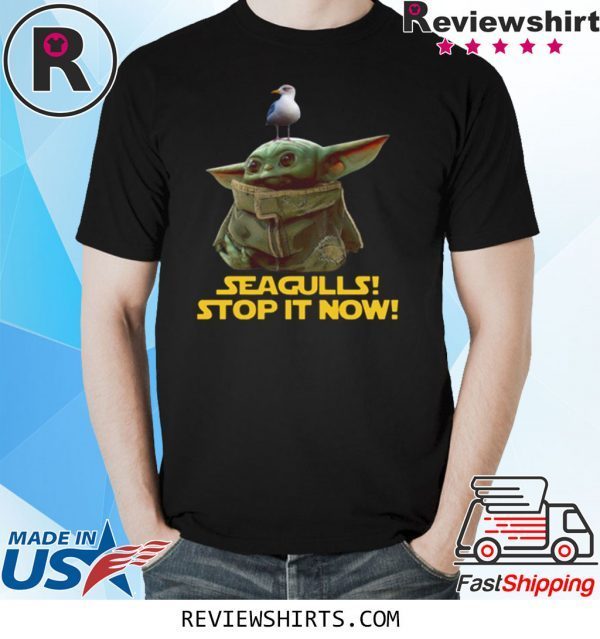 Seagulls Stop It Now Baby Yoda Shirt