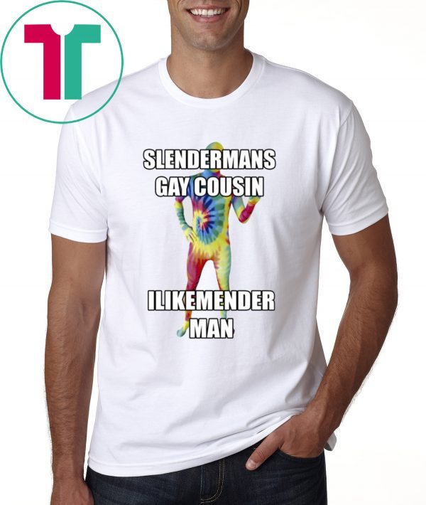 Slenderman Gay Cousin Ilikemender Man Shirt