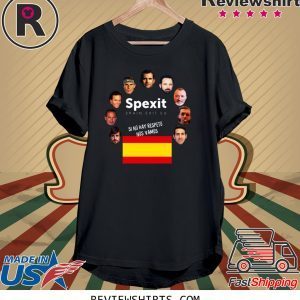 Spexit Spain Exit EU Si No Hay Respeto Nos Vamos T-Shirt