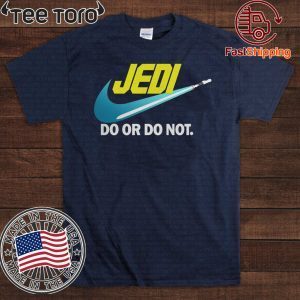 Star Wars Jedi do or do not Original T-Shirt