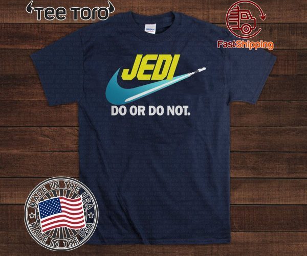 Star Wars Jedi do or do not Original T-Shirt