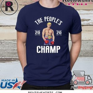 The People's Champ Donald Trump 2020 T-Shirt