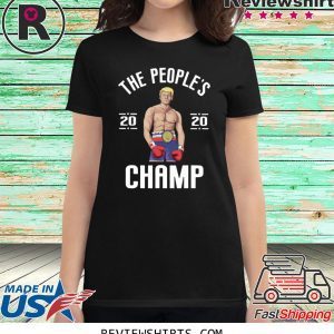 The People's Champ Donald Trump 2020 T-Shirt