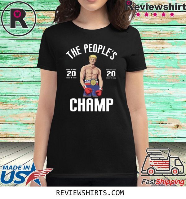 The People's Champ Donald Trump 2020 T-Shirt