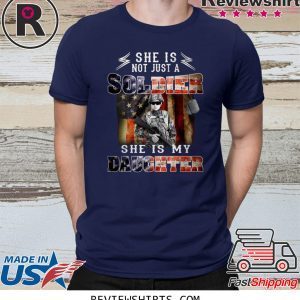 Veteran American flag she is not just a soldier she is my daughter t-shirt