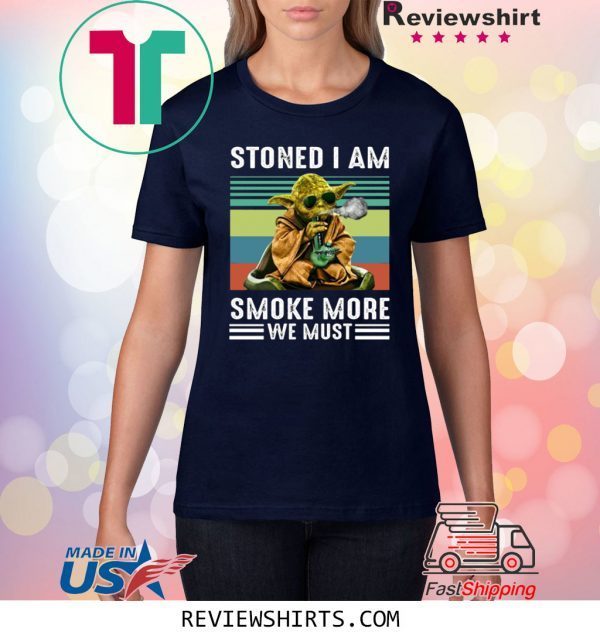 Vintage Baby Yoda Stoned I Am Smoke More We Must T-Shirt