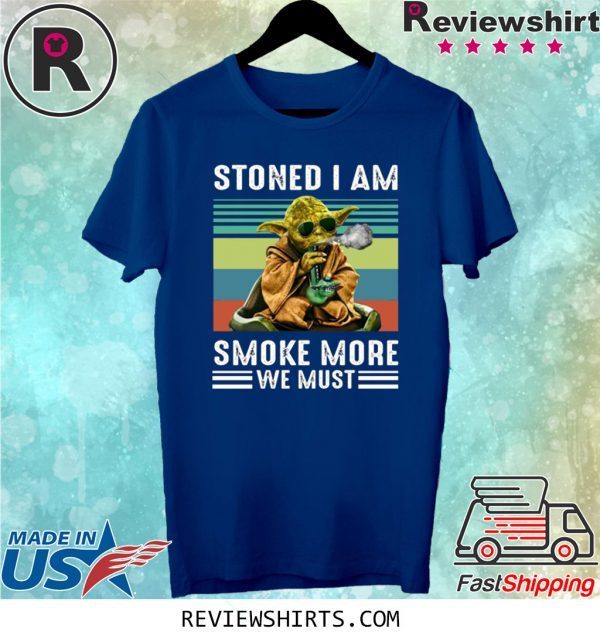 Vintage Baby Yoda Stoned I Am Smoke More We Must T-Shirt