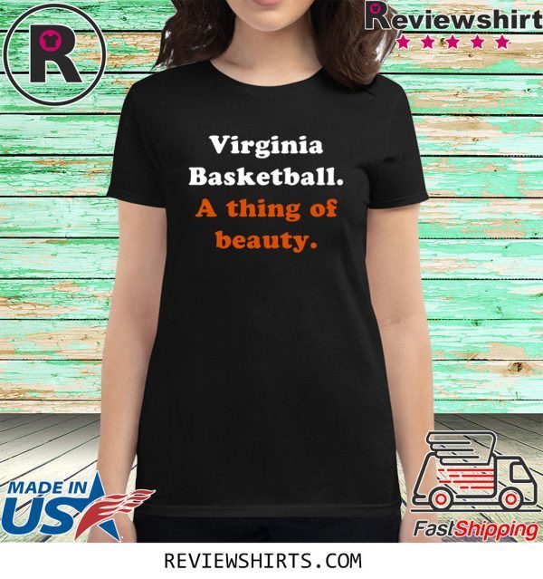 Virginia Basketball A Thing of Beauty T-Shirt