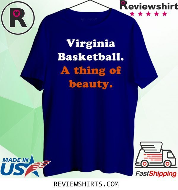 Virginia Basketball A Thing of Beauty T-Shirt