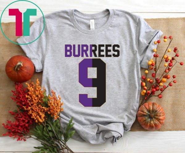 Official BURREES 9 TShirt