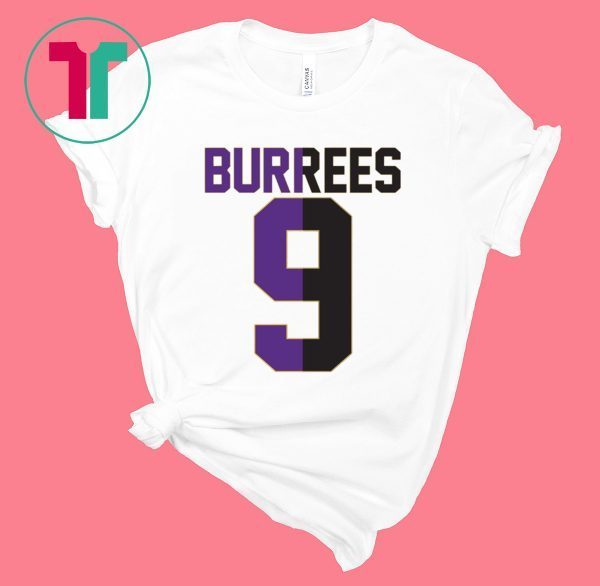 Official BURREES 9 TShirt