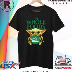 Baby Yoda hug Whole Foods Market T-Shirt