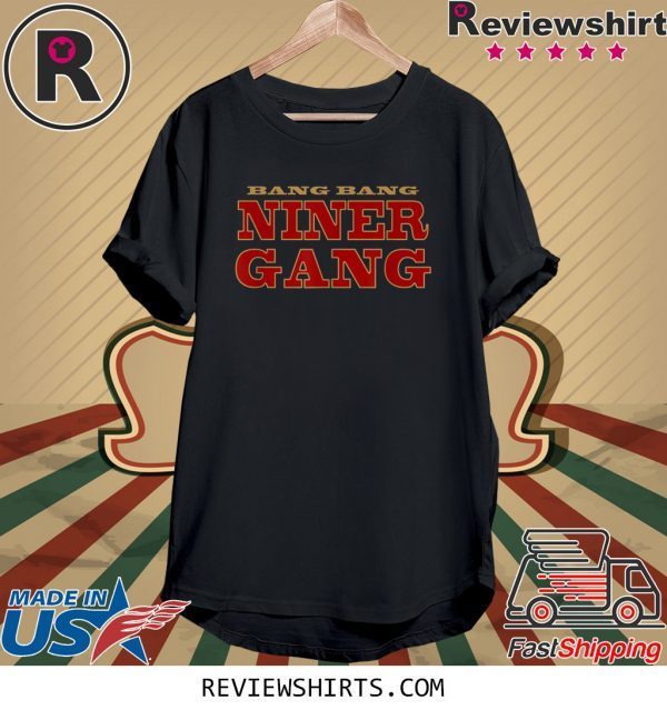 Bang Bang Niner Gang Tee Shirt