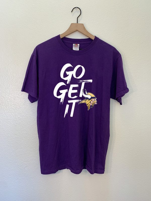 GO GET IT Tee Shirt Minnesota Vikings