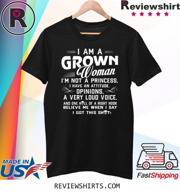 I Am A Grown Woman I’m Not A Princess T-Shirt