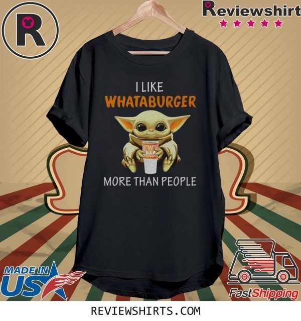 Baby Yoda I Like Whataburger More Than People T-Shirt