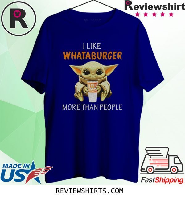 Baby Yoda I Like Whataburger More Than People T-Shirt