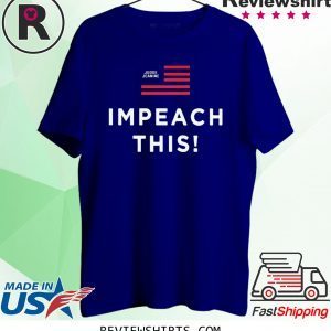Judge Jeanine Impeach This Tee Shirt