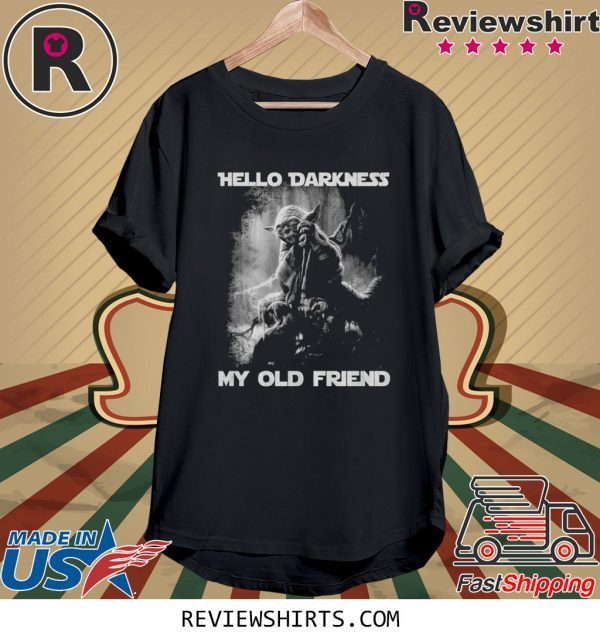 Master Yoda hello darkness my old friend t-shirt