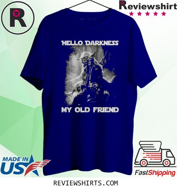 Master Yoda hello darkness my old friend t-shirt