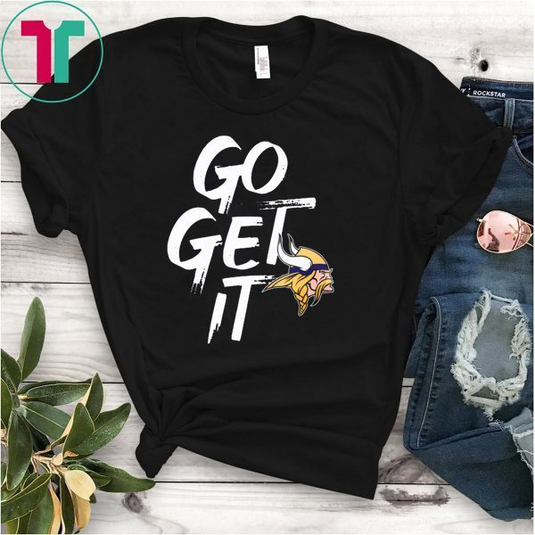 Minnesota Vikings GO GET IT Tee Shirt