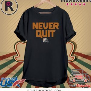 Never Quit Tee Shirt Tennessee Football