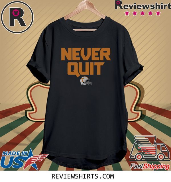 Never Quit Tee Shirt Tennessee Football