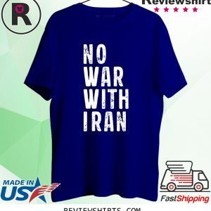 #NoWarWithIran No War With Iran T-Shirt