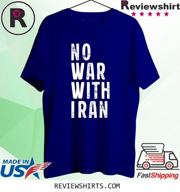 #NoWarWithIran No War With Iran T-Shirt