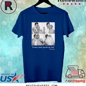 Obama In Every Scene You Are My Star Tee Shirt