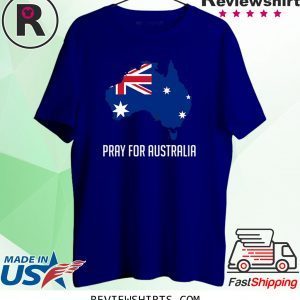 Pray for Australia Wildfire T-Shirt