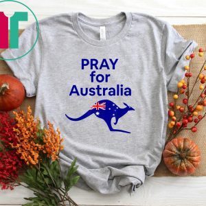 Pray for Australia Rain Save Australian Shirt