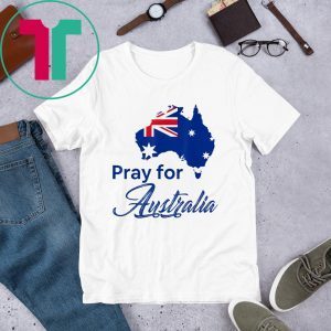 Pray for Australia Save Animals Tee Shirt