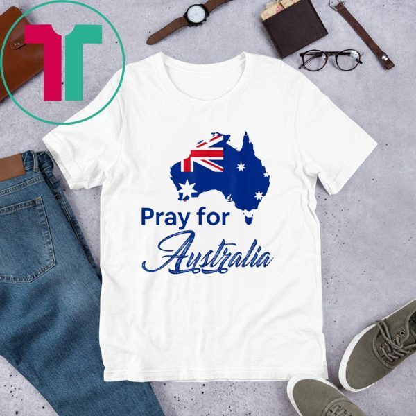 Pray for Australia Save Animals Tee Shirt