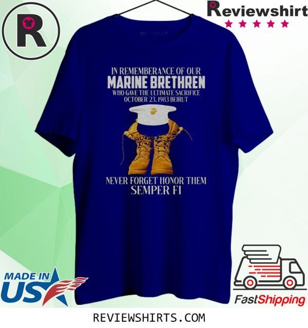 Pretty In rememberance of our Marine Brethren never forget honor them Semper Fi T-Shirt