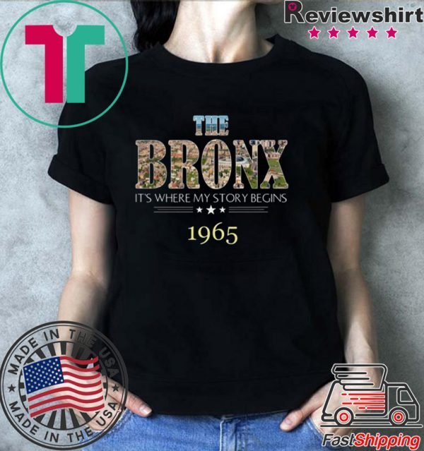 Pretty The Bronx it’s where my story begins 1965 shirt