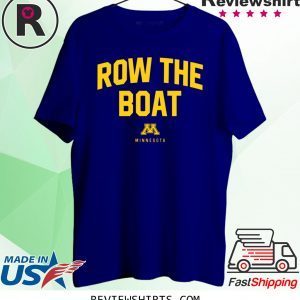 Row The Boat Minnesota Tee Shirt