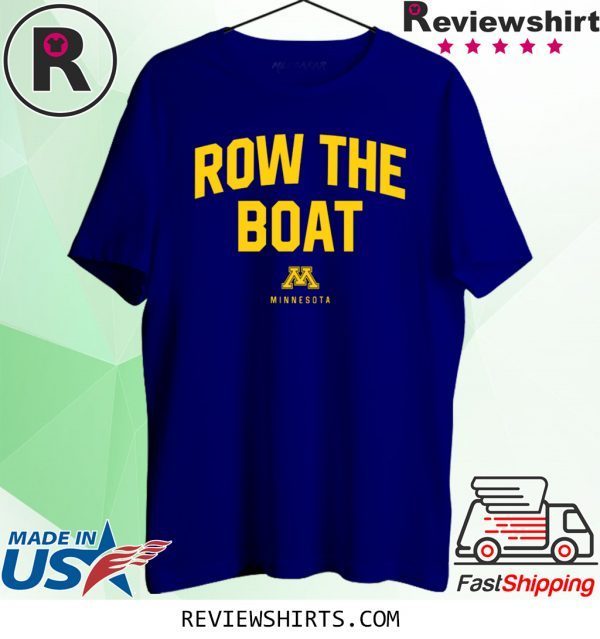 Row The Boat Minnesota Tee Shirt