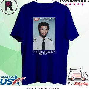 TRANS AMERICAN AIRLINES ROGER MURDOCK COPILOT T-SHIRT