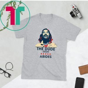 The Dude Abides 2020 T-Shirt