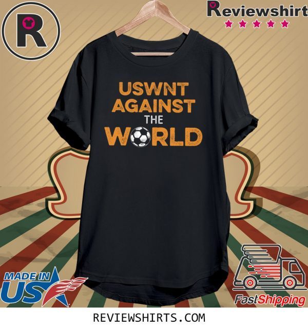Uswnt Against The World T-Shirt