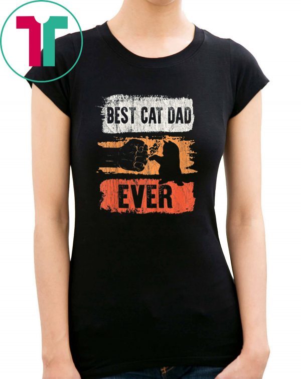 Vintage Best Cat Dad Ever Bump Fit Father Day Apparel Shirt