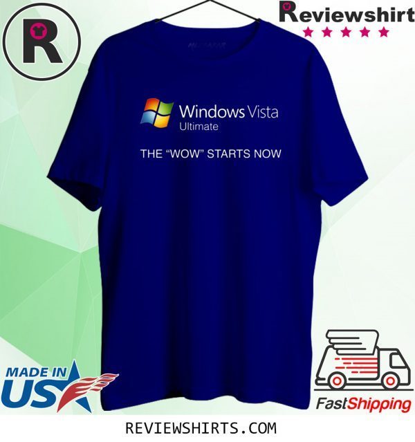 Windows Vista Ultimate The Wow Starts Now T-Shirt