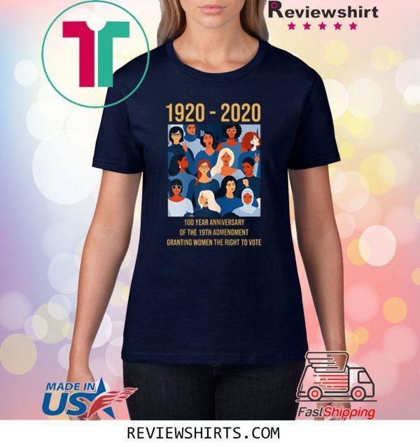 19th Amendment Women's Right to Vote 100 Years Suffragette Tee Shirt