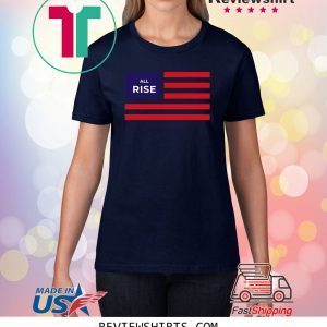 All Rise United States Flag T-Shirt