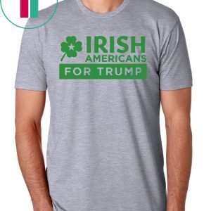 Americans for Trump Irish Patrick's Day 2020 TShirt