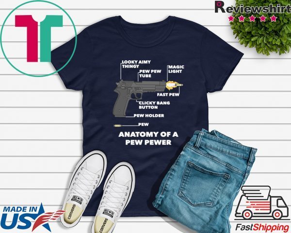 Anatomy Of A Pew Pewer Shirt