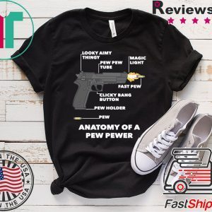 Anatomy Of A Pew Pewer Shirt