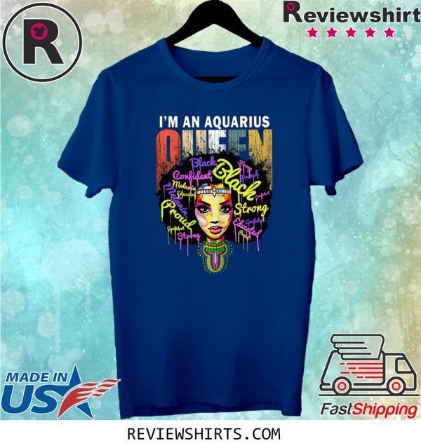 Aquarius Birthday for Women January February Queen Shirt